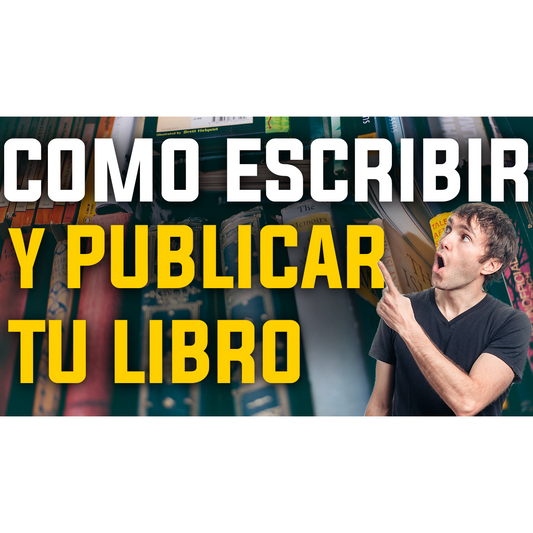 Curso Como Escribir y Publicar TU Libro